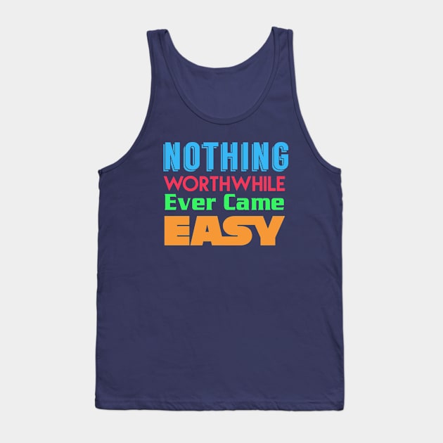 nothing worthwhile Tank Top by NineBlack